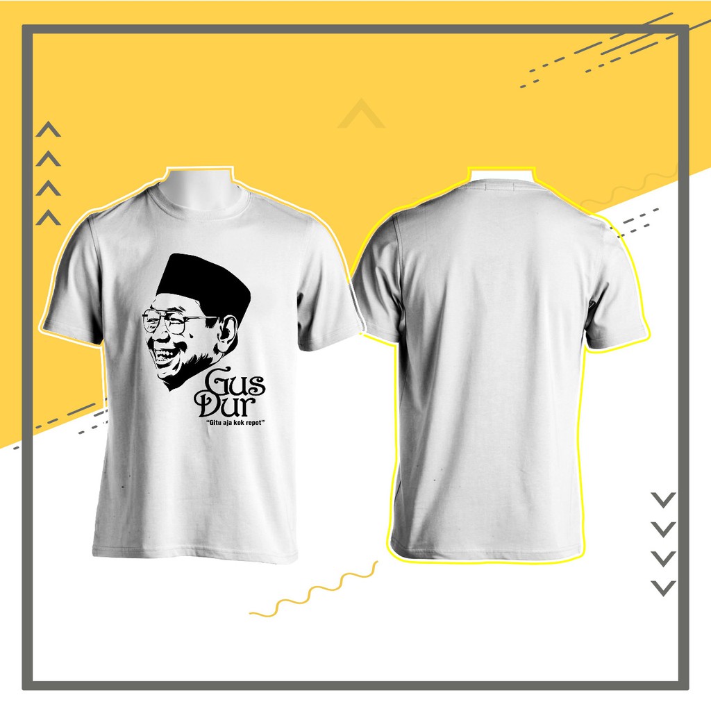 KAOS GUSDUR || GITU AJA KOK REPOT || bahan katun