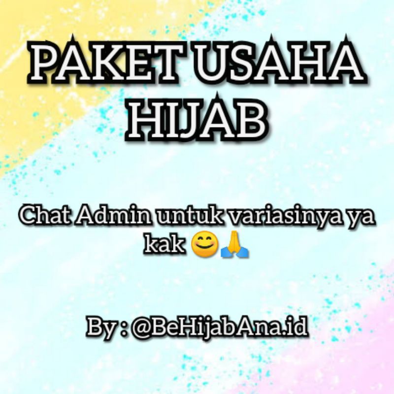 PAKET USAHA JILBAB, SEGI EMPAT, PASHMINA, JILBAB SEKOLAH,JILBAB INSTAN,BEHIJABANA.ID