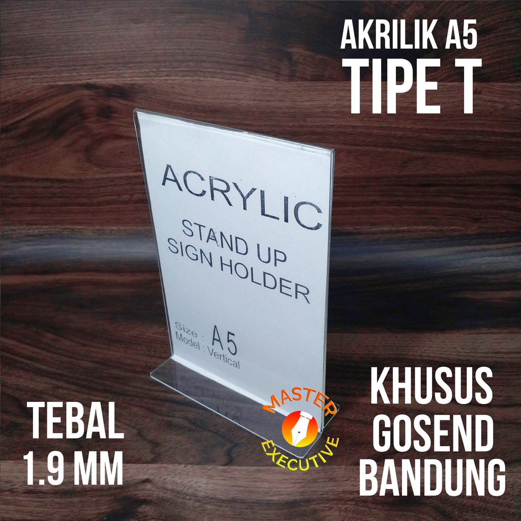 Akrilik A5 Tipe T / Stand Up Vertical Acrylic Sign Holder Display Khusus Go-Send Bandung