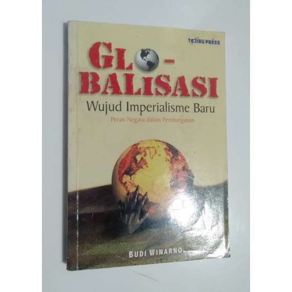 BUKU GLOBALISASI Wujud Imperialisme Baru Budi Winarno