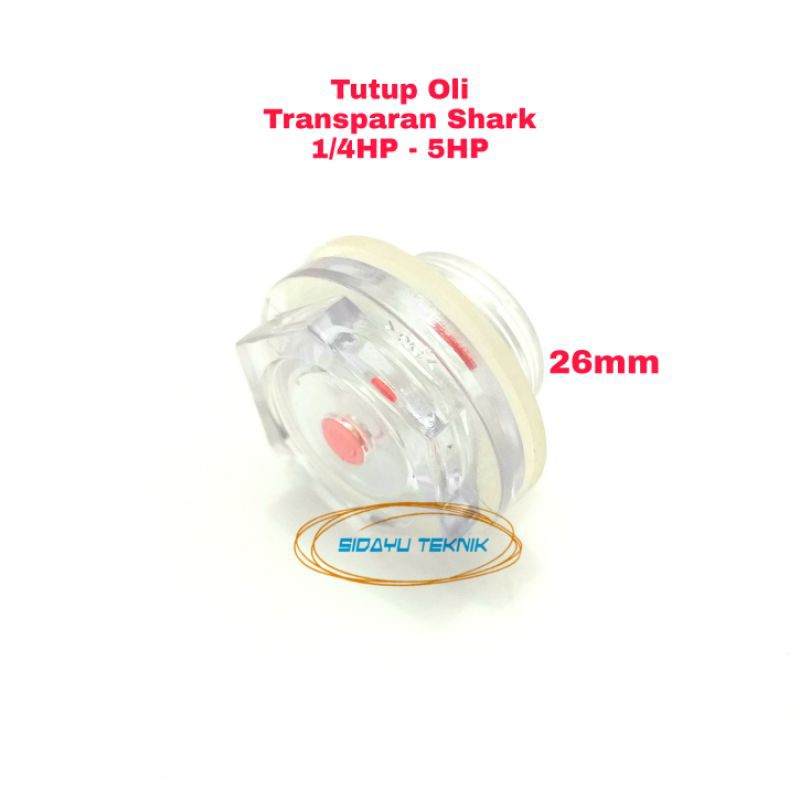Tutup Oli Kompresor Shark Transparan