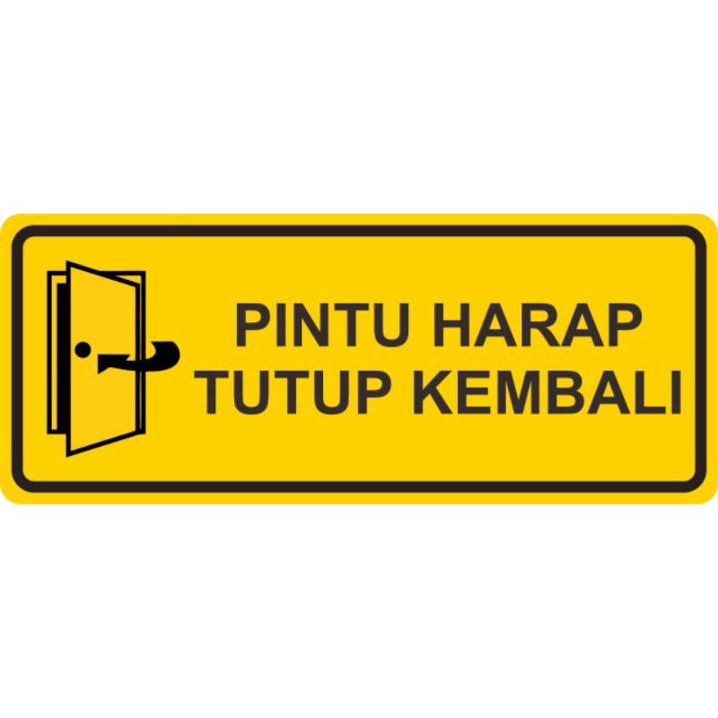 Sticker Stiker Label PINTU HARAP TUTUP KEMBALI ukuran 25 cm x 10 cm Bahan Vinyl Anti Air