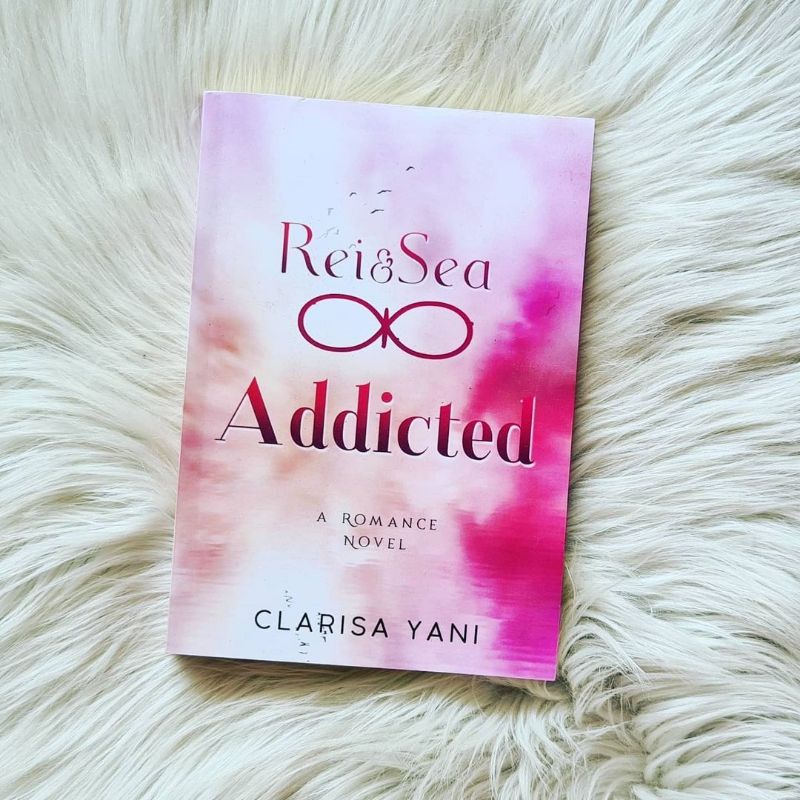 Rei & Sea Sekuel Addicted - Clarisa Yani - Lovrinz