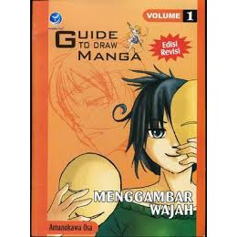 Buku Guide To Draw Manga Vol. 1: Menggambar Wajah - Edisi Revisi - Amanokawa Osa