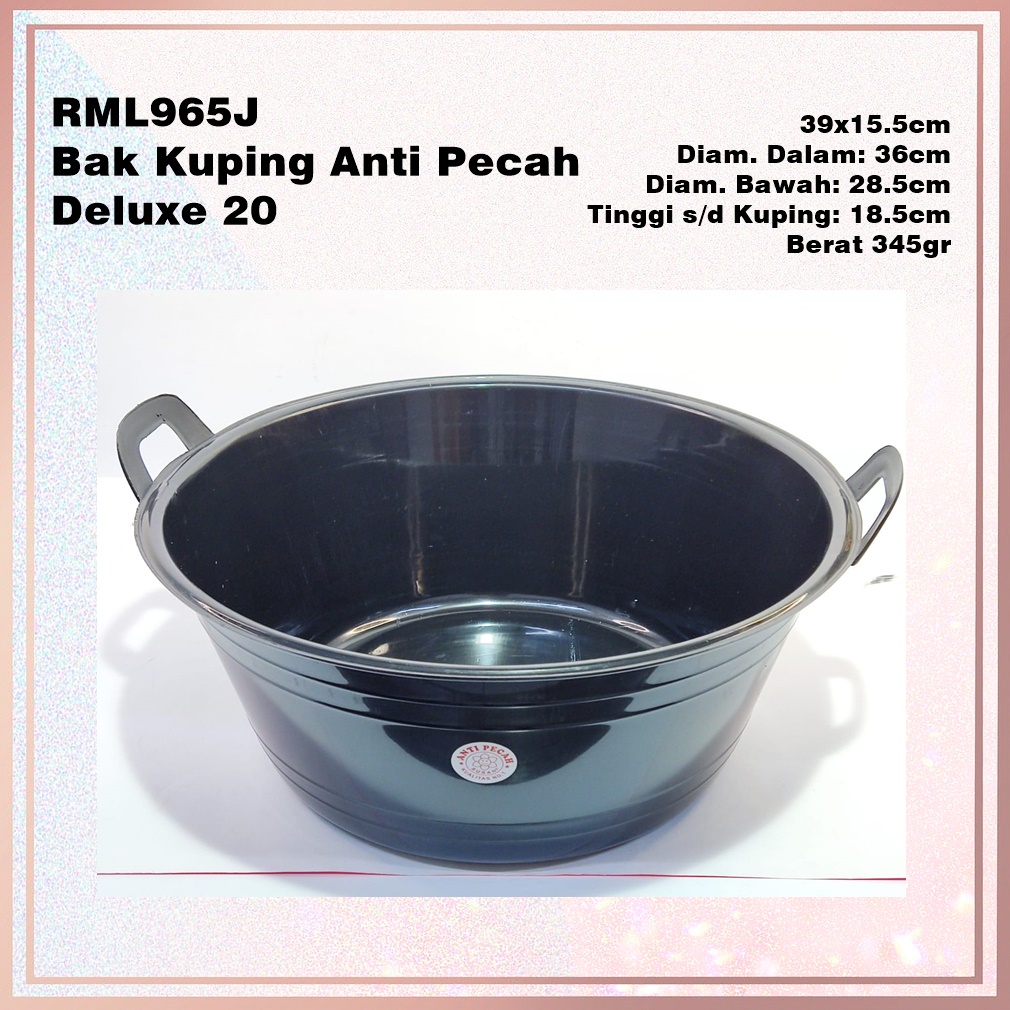 RML965J Bak Kuping Anti Pecah Hitam Deluxe 20 ±12 Liter