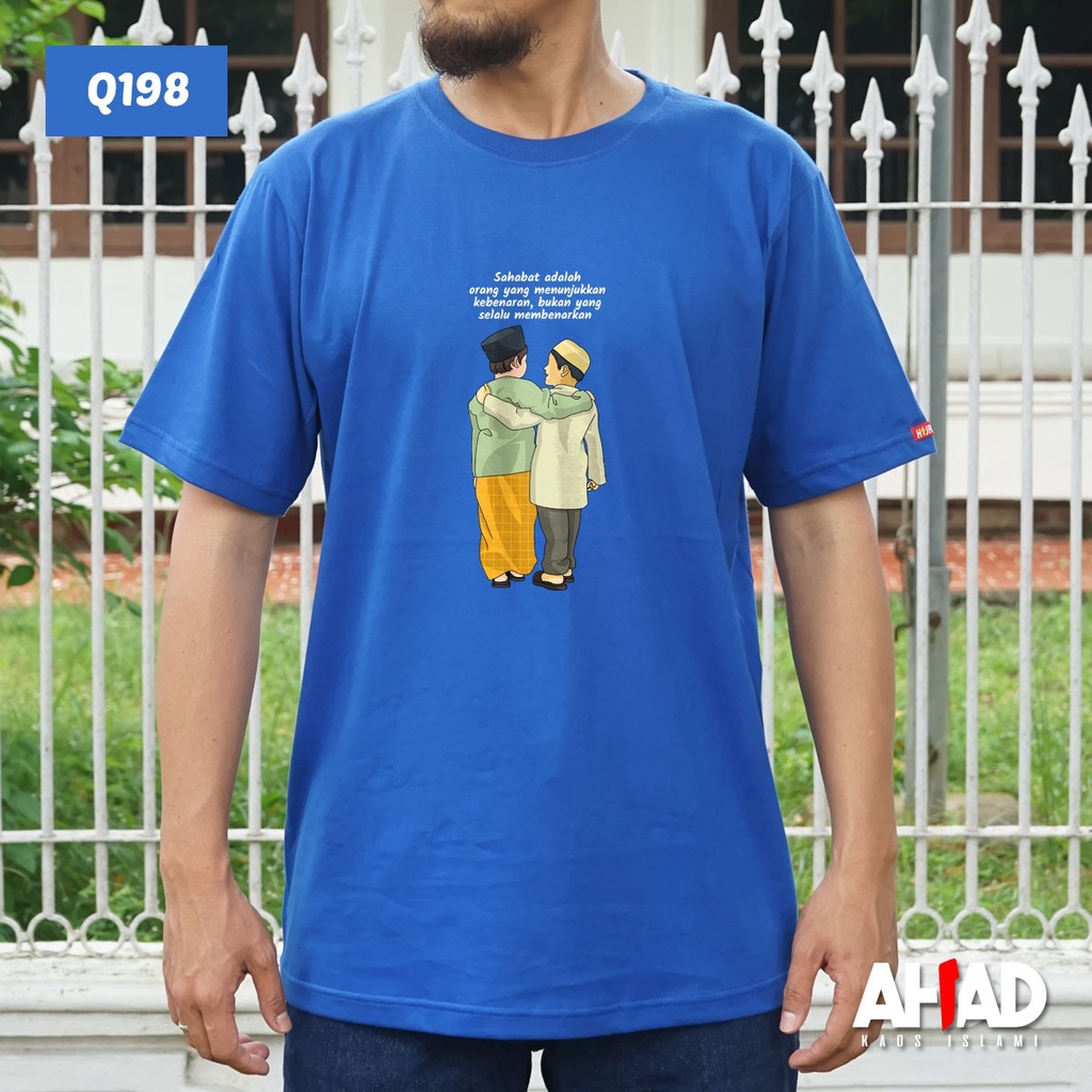 Kaos Islami Ahad - Sahabat adalah orang yang menunjukkan kebenaran Q198