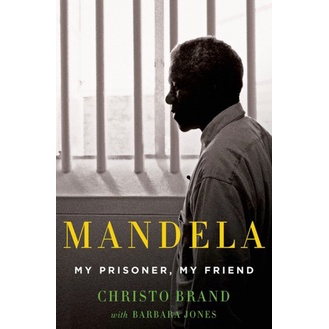 Mandela, Nelson - Mandela_ my prisoner, my friend