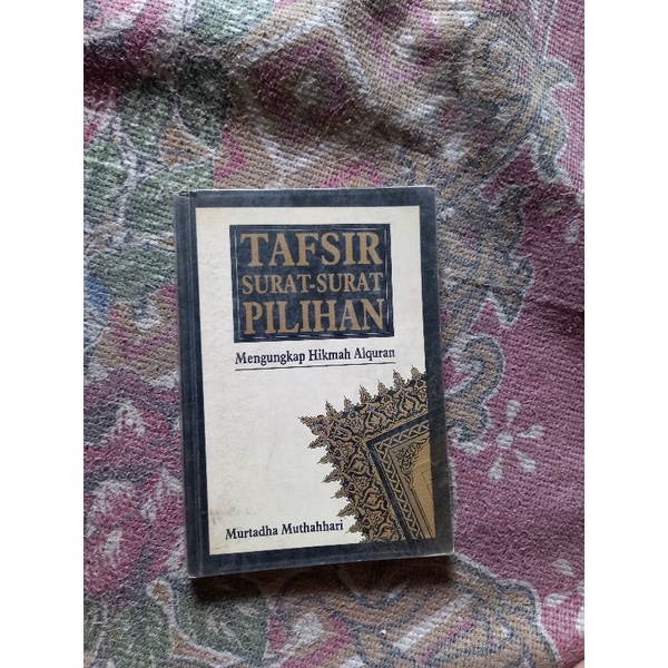TAFSIR SURAT SURAT PILIHAN - MURTADHA MUTHAHHARI
