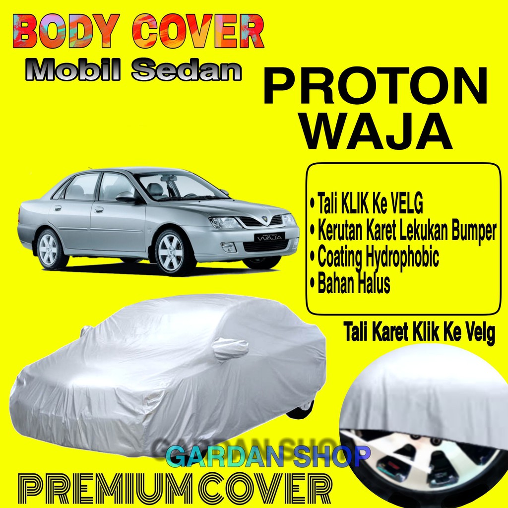 Sarung Mobil PROTON WAJA Polos Body Cover Penutup Mobil Proton Waja PREMIUM Coating Waterproof