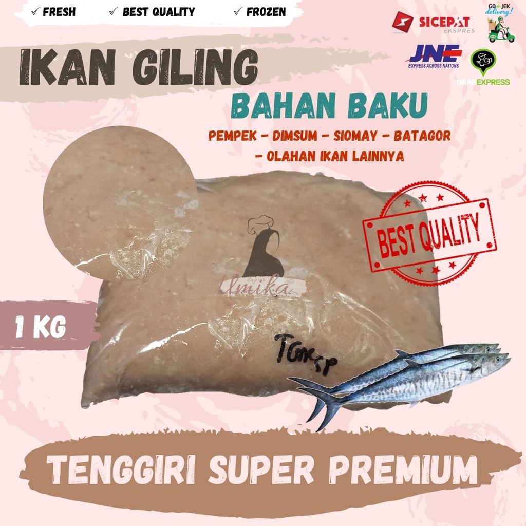 

IKAN GILING TENGGIRI SUPER PREMIUM BAHAN BAKU PEMPEK DIMSUM SIOMAY CILEGON SERANG ASLI PALEMBANG