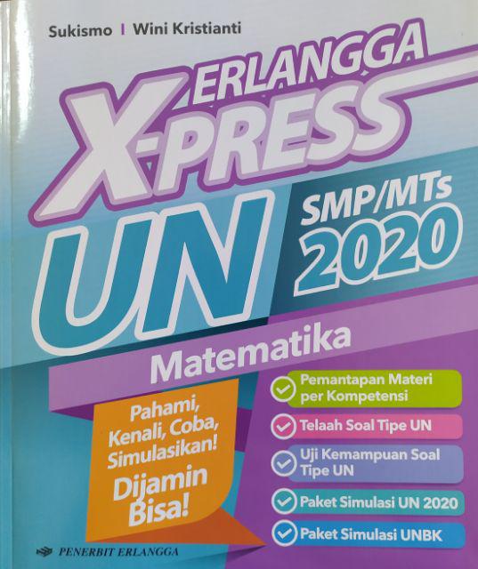 ERLANGGA X-PRESS UN SMP / MTS 2020 XPRESS UN SMP MATEMATIKA IPA  BHS. INDONESIA soal soal un smp-MAT