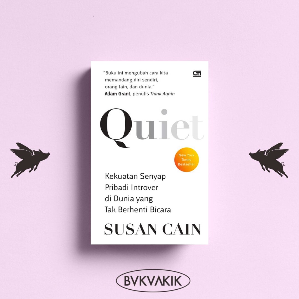 Quiet: Kekuatan Senyap Pribadi Introver - Susan Cain