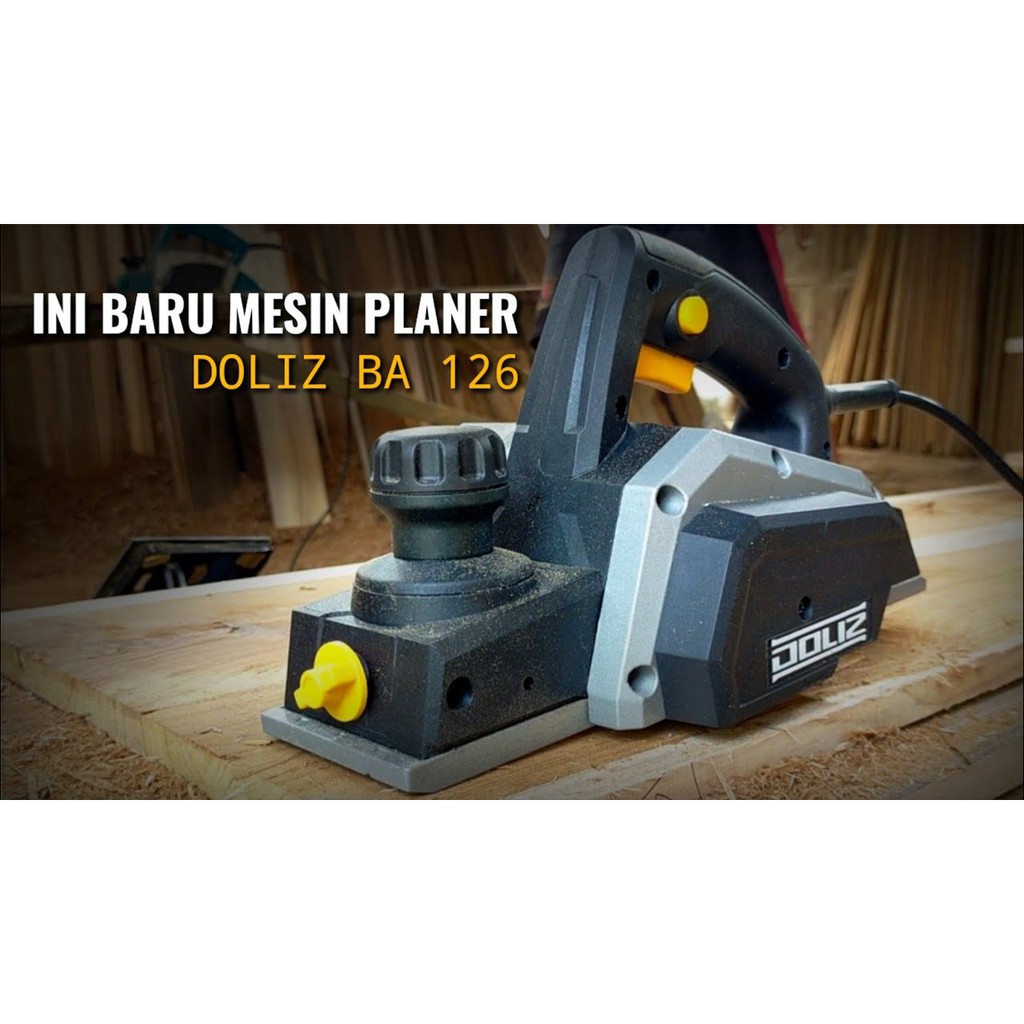 Doliz Electric  Planer BA-126 / Doliz Mesin Serut Kayu / Mesin Ketam