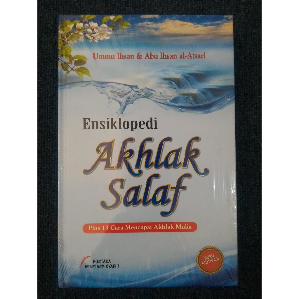 ENSIKLOPEDI AKHLAK SALAF - Ummu Ihsan & Abu Ihsan Al-Atsari