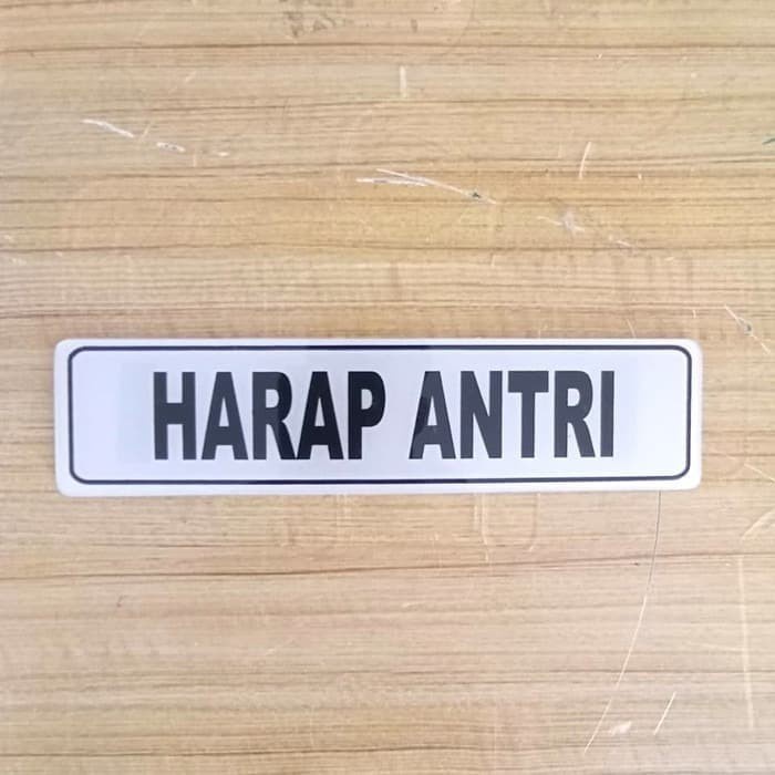 

SIGN AKRILIK HARAP ANTRI UKURAN 5X20CM