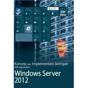 

Konsep Dan Implementasi Jaringan Menggunakan Windows Server 2012