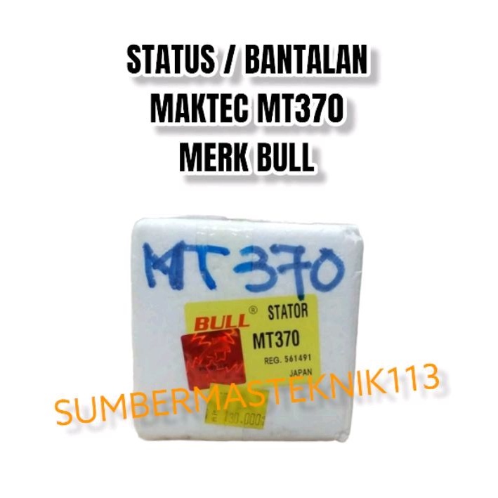 STATOR MAKTEC MT370 MT371 BANTALAN MESIN PROFIL MAKTEC MT 370 BULL