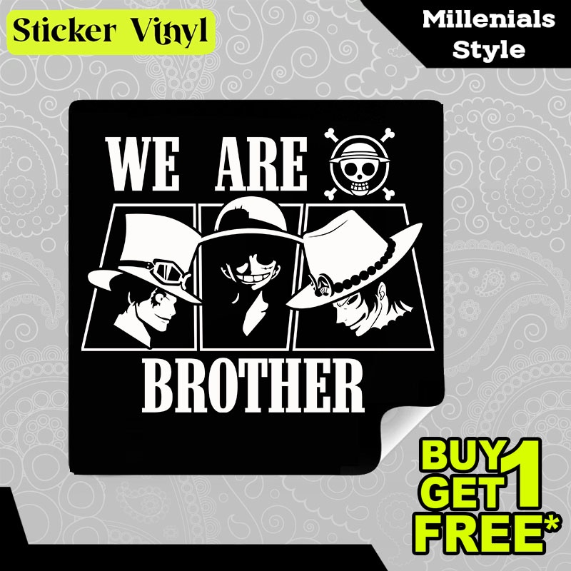 

Stiker Sticker We Are Brother One Piece Serial Animasi Anime Jepang Populer Aesthetic Bahan Vinyl Satuan Anti Air