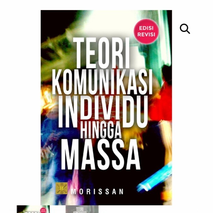 

MUST HAVE!! ORI -TEORI KOMUNIKASI INDIVIDU HINGGA MASSA- MORISSAN TERBARU