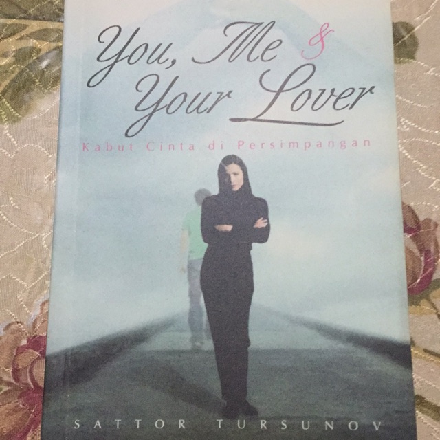 You, Me & Your Lover - Kabut Cinta di Persimpangan