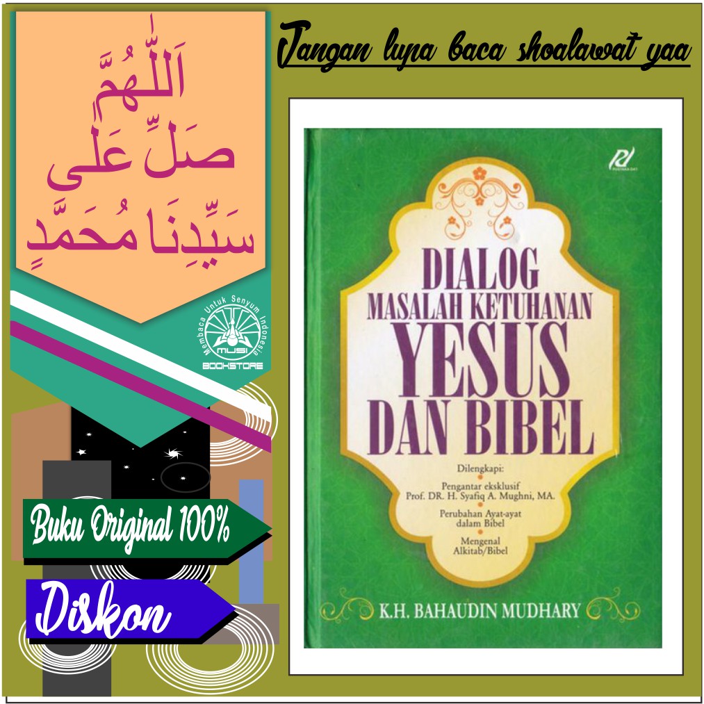Buku Dialog Masalah Ketuhanan Yesus dan Bibel - KH Bahaudin Mudhary - Pustaka Dai Musibook Original