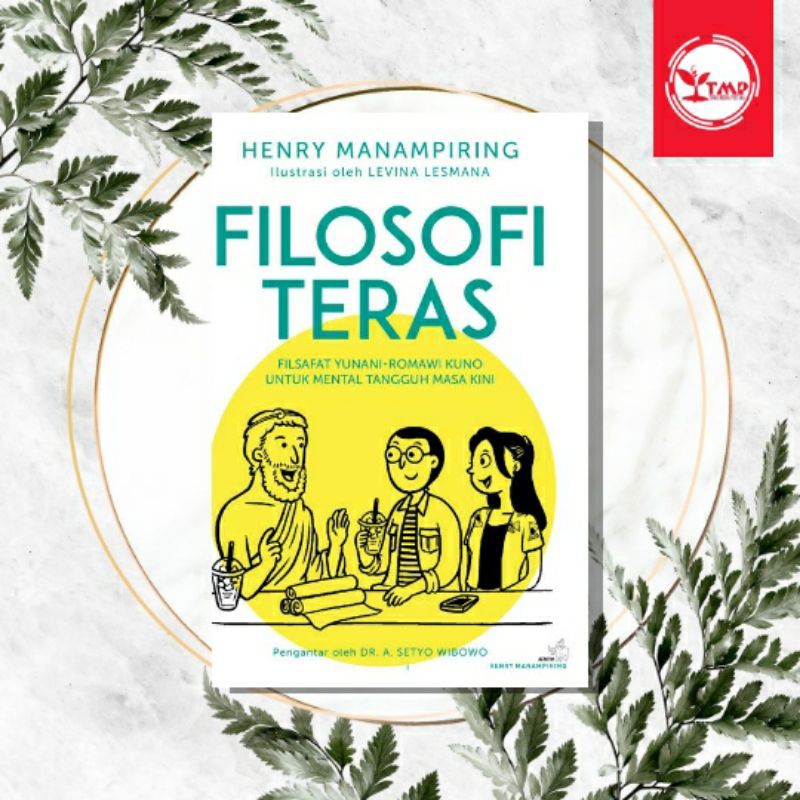 Filosofi Teras original  - HENRY MANAMPIRING