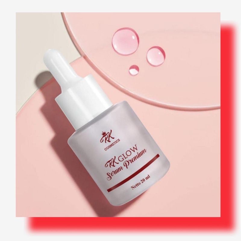(COD)RK SERUM PREMIUM RK GLOW/100% ORIGINAL SERUM RK GLOW