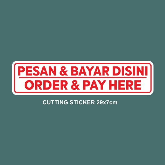 Cutting Sticker Pesan dan Bayar disini Order and Pay Here 29cm