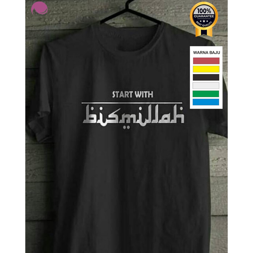 BAJU KAOS BAHAN DISTRO HIJRAH START WITH BISMILLAH