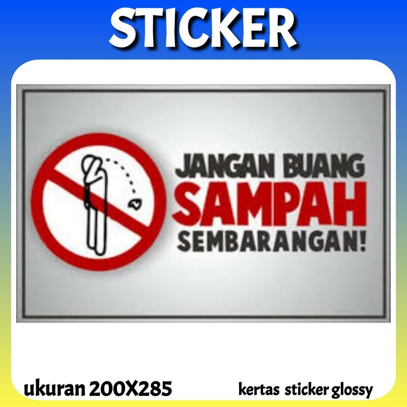 

STICKER JANGAN BUANG SAMPAH UKURAN A4 729J