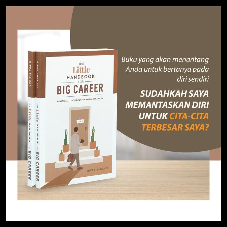 

TERBARU THE LITTLE HANDBOOK FOR BIG CAREER (PENGIRIMAN 2 APRIL, EDISI BAHASA) TERBARU