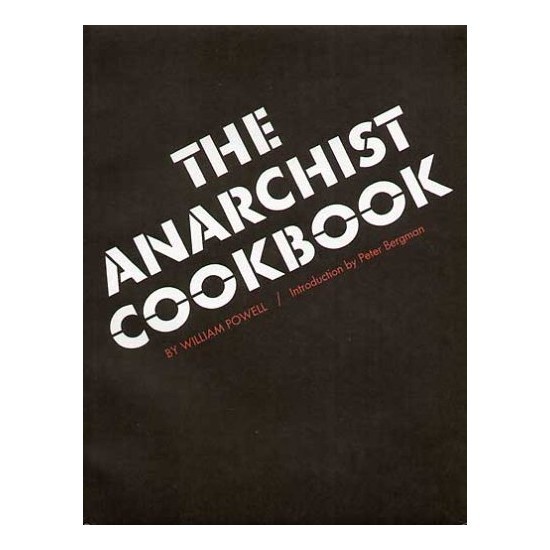 The Anarchist Cookbook by William Powell
