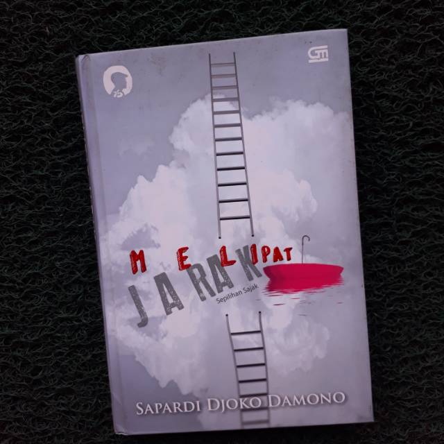 Melipat Jarak - Sapardi Djoko Darmono
