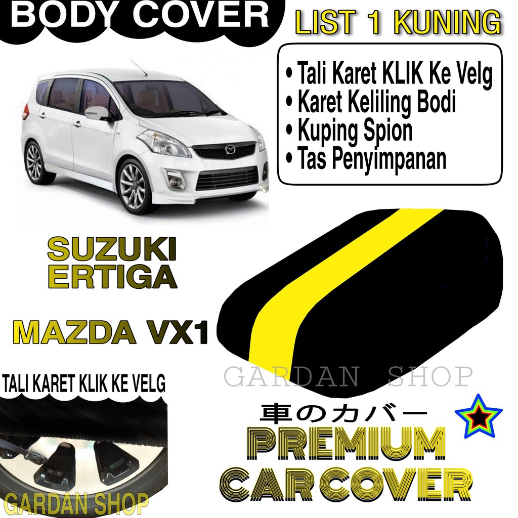 Body Cover SUZUKI ERTIGA MAZDA VX1 List KUNING Penutup Pelindung Bodi Mobil Suzuki Ertiga PREMIUM