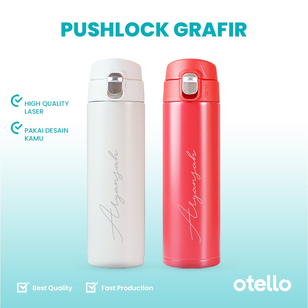 Otello - Custom Tumbler Botol Minum 500 ml Tumbler Termos Pushlock Cetak Nama Logo Grafir