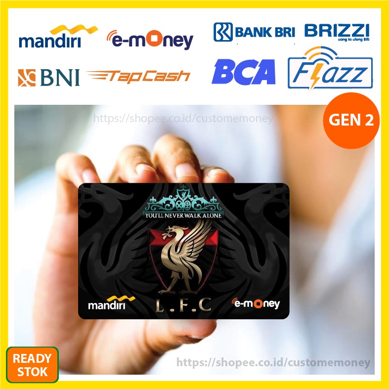 KARTU EMONEY CLUB BOLA LIVERPOOL ETOLL E-MONEY MANDIRI FLAZZ BCA GEN 2 TAPCASH BNI BRIZZI - 1 SISI