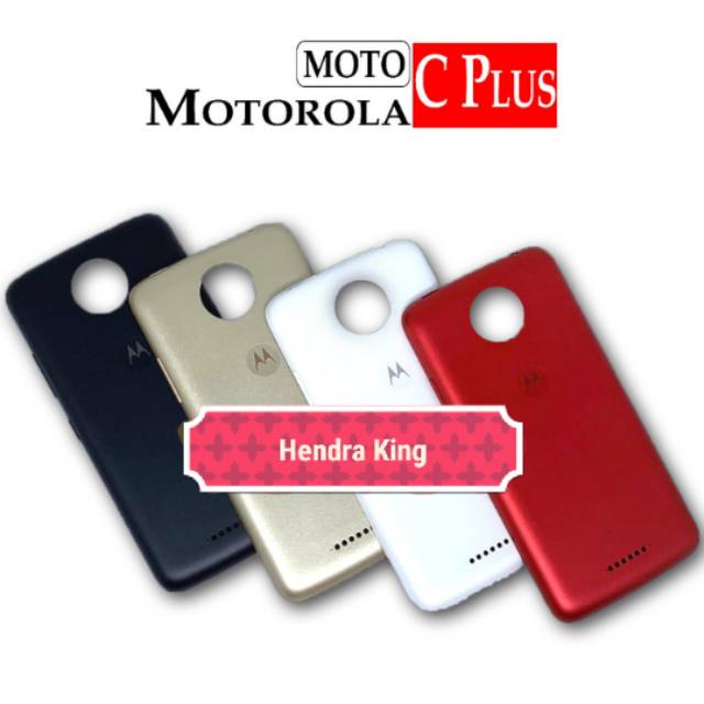 Back casing motorola moto C plus - Tutup casing moto C+