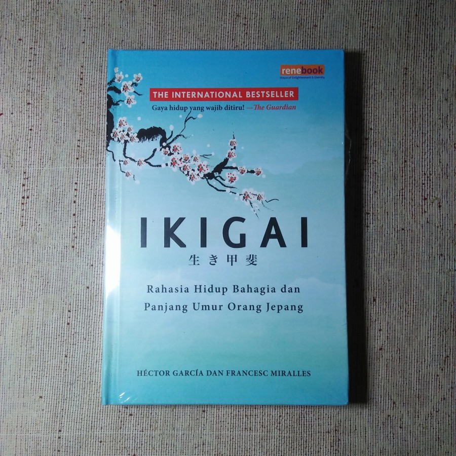 Ikigai: Rahasia Hidup Bahagia Orang Jepang HC
