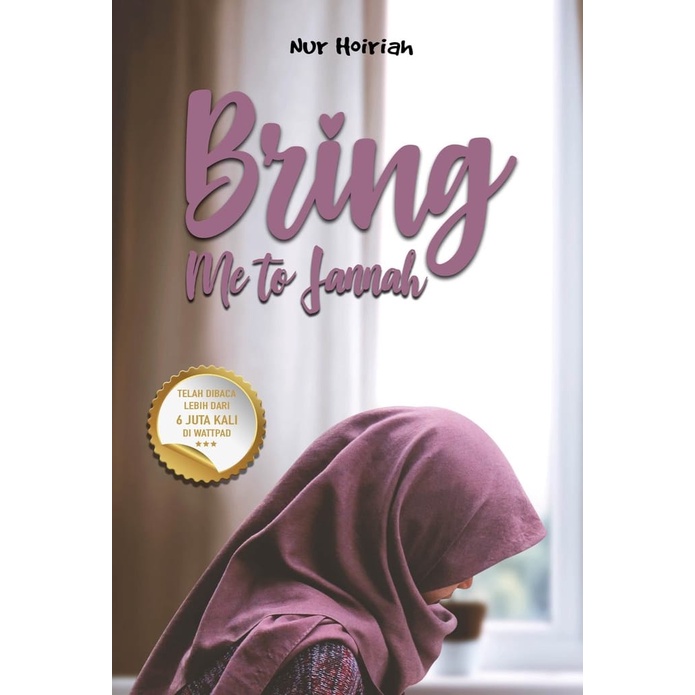 Bring Me To Jannah - Nur Hoiriah