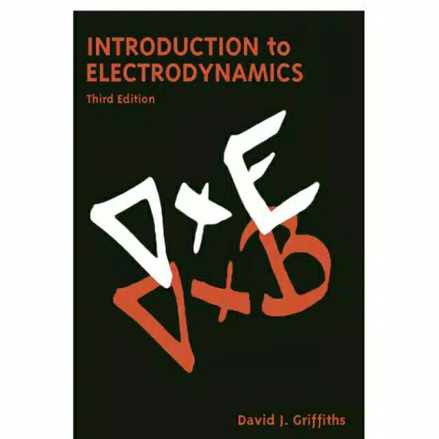 Introduction to electrodynamics, third edition