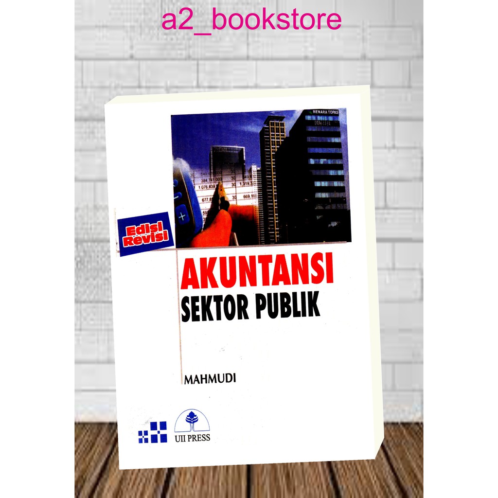 AKUNTANSI SEKTOR PUBLIK Edisi Revisi by Mahmudi