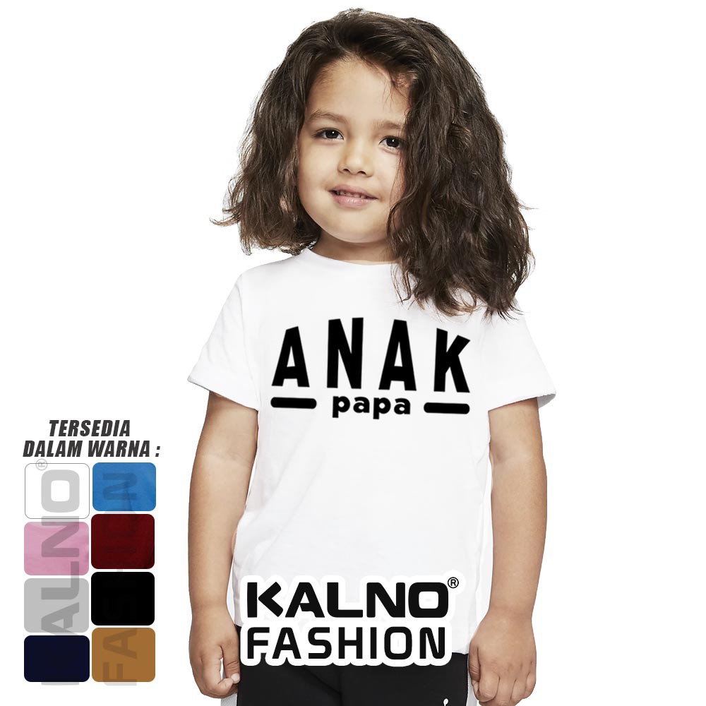 Baju Anak Print anak papa 052 - Anak cewek cowok Umur 1 -  7 Tahun Ukuran S M L XL