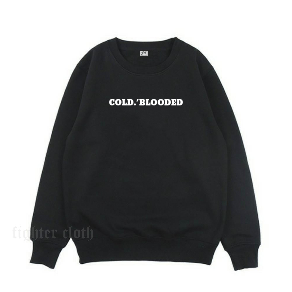 CREWNECK COLD BLOODED GOOD QUALITY