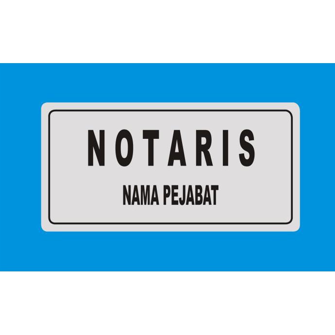 

BARANG BARU SIGN LABEL NOTARIS (CUSTOM)
