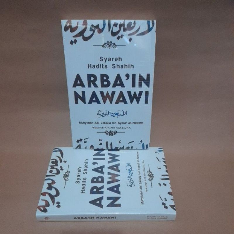 Syarah Hadits Shahih Arbain Nawawi - Muhyiddin Abi Zakaria bin Syaraf an-Nawawi