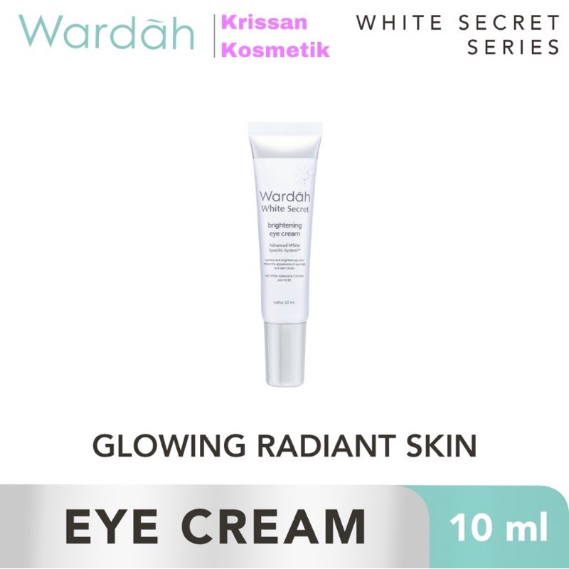 Wardah White Secret Brightening Eye Cream 10 ml, Skincare Original BPOM