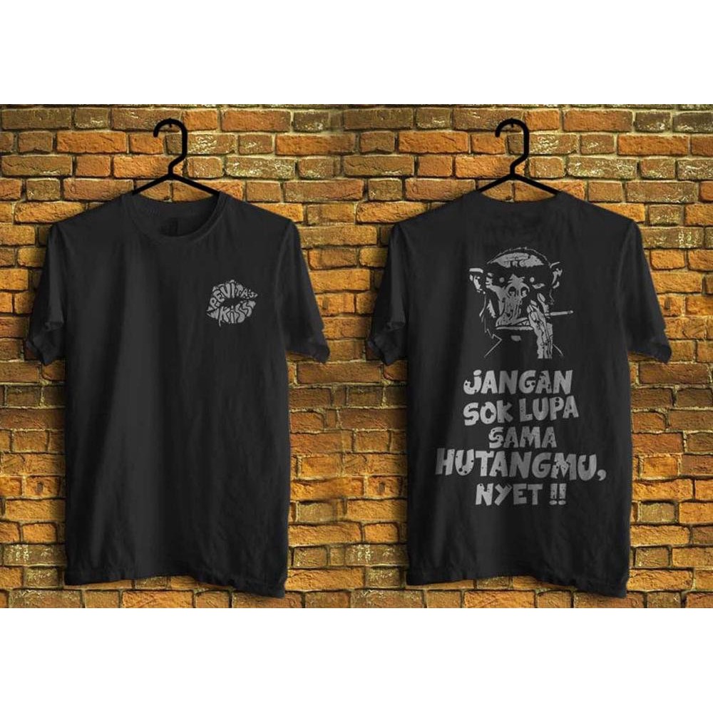 Kaos Jangan Sok Lupa Sama Hutangmu Nyet Kata Lucu Monyet Parodi