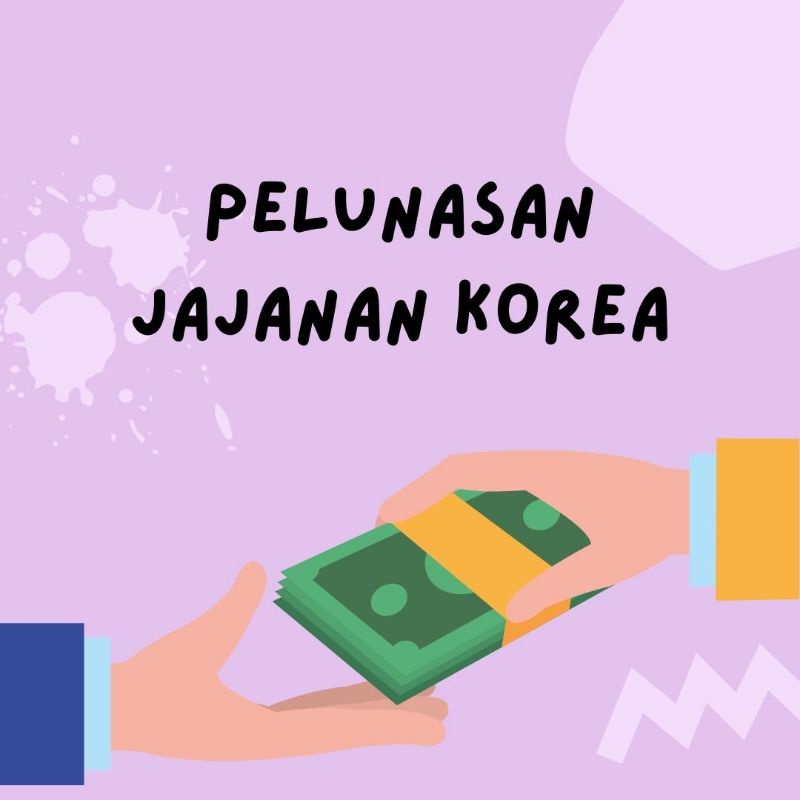 PELUNASAN JAJANAN KOREA