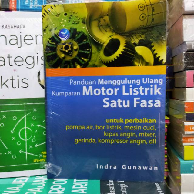 Buku Panduan Menggulung Ulang Kumparan Motor Listrik Satu Fasa