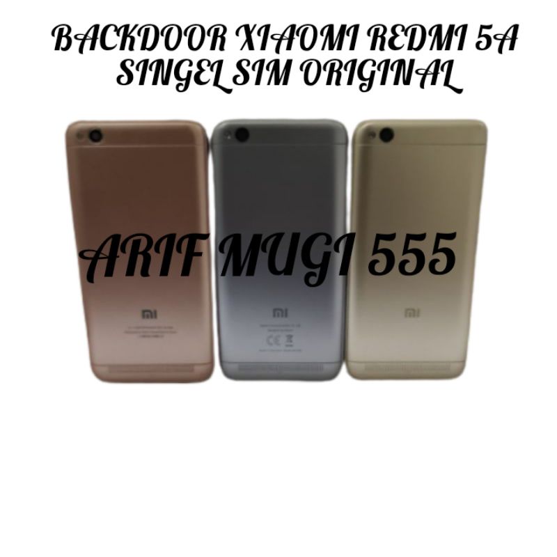BACKDOOR BACK KESING TUTUP BELAKANG XIAOMI REDMI 5A SINGEL SIM ORIGINAL